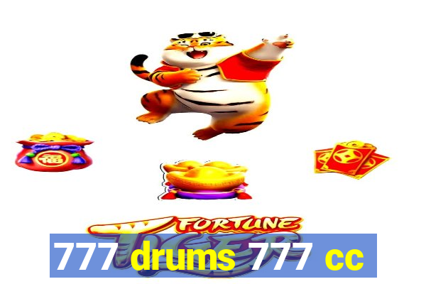 777 drums 777 cc